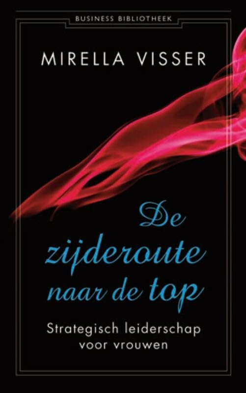 De zijderoute naar de top: strategisch leiderschap voor vrouwen book
