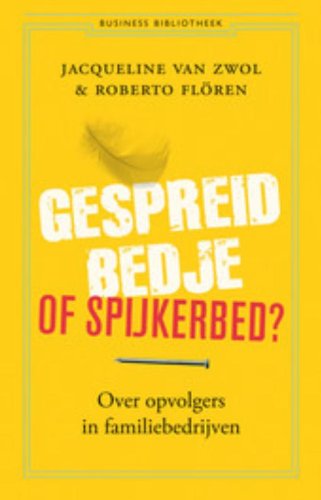 Gespreid bedje of spijkerbed: over opvolgers in familiebedrijven book