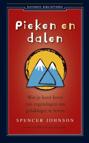 Pieken en dalen: wat je kunt leren van tegenslagen om gelukkiger te leven book