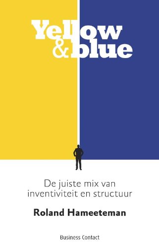 Yellow & Blue: de juiste mix van inventiviteit en structuur Business, Finance & Career