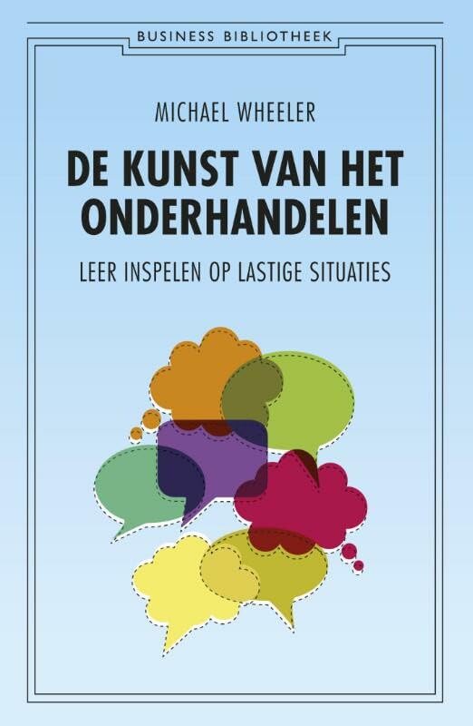 De kunst van het onderhandelen: leer inspelen op lastige situaties book