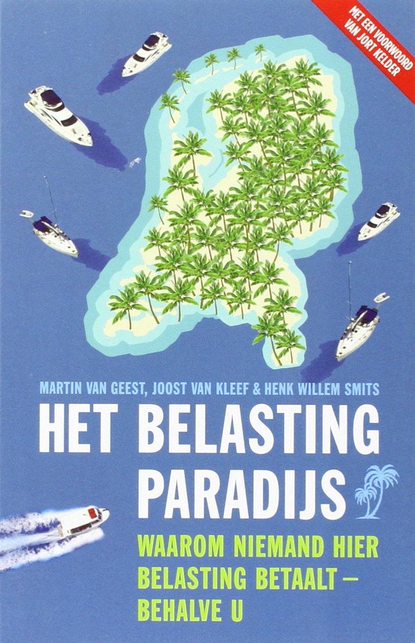 Het belastingparadijs: waarom hier niemand belasting betaalt, behalve u book