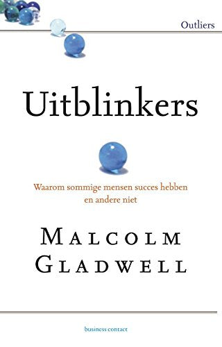 Uitblinkers: waarom sommige mensen succes hebben en andere niet book