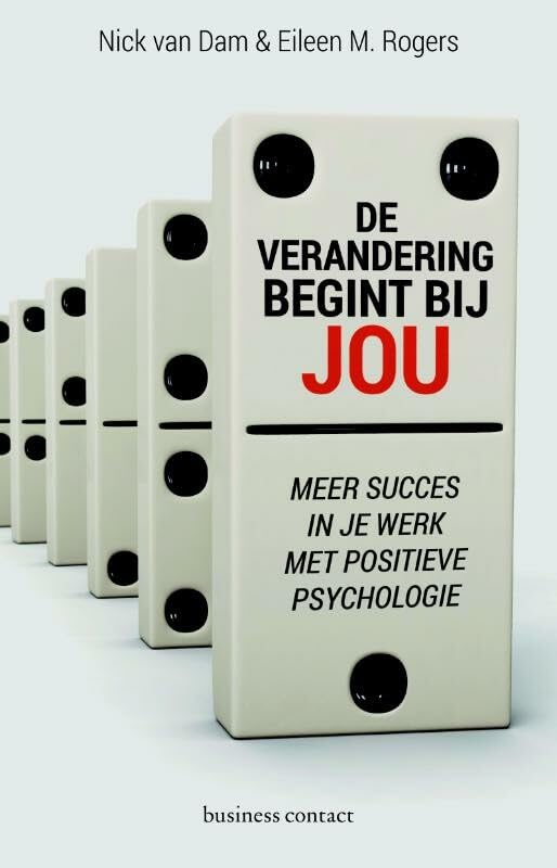 De verandering begint bij jou: meer succes in je werk met positieve psychologie book