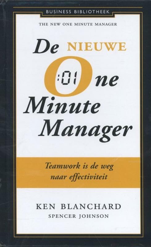 De nieuwe one minute manager: in weinig tijd grootste resultaten behalen: in weinig tijd grootse resultaten behalen (Business bibliotheek) Business, Finance & Career