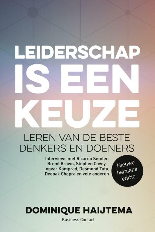 Leiderschap is een keuze: leren van de beste denkers en doeners book