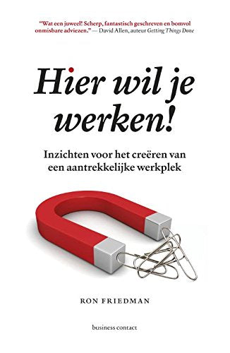 Hier wil je werken!: inzichten voor het creëren van een aantrekkelijke werkplek book