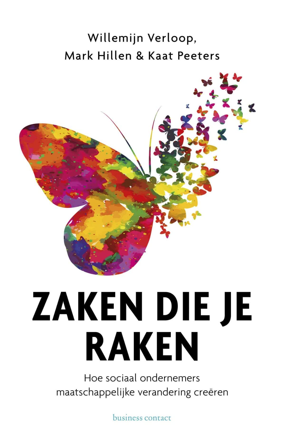 Zaken die je raken: hoe sociaal ondernemers maatschappelijke verandering creëren Business, Finance & Career