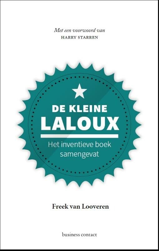 De kleine Laloux: Het inventieve boek samengevat (Kleine boekjes - grote inzichten) Business, Finance & Career