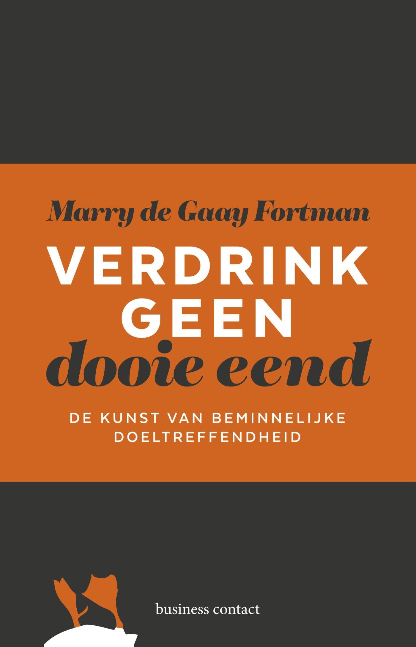 Verdrink geen dooie eend: de kunst van beminnelijke doeltreffendheid Law