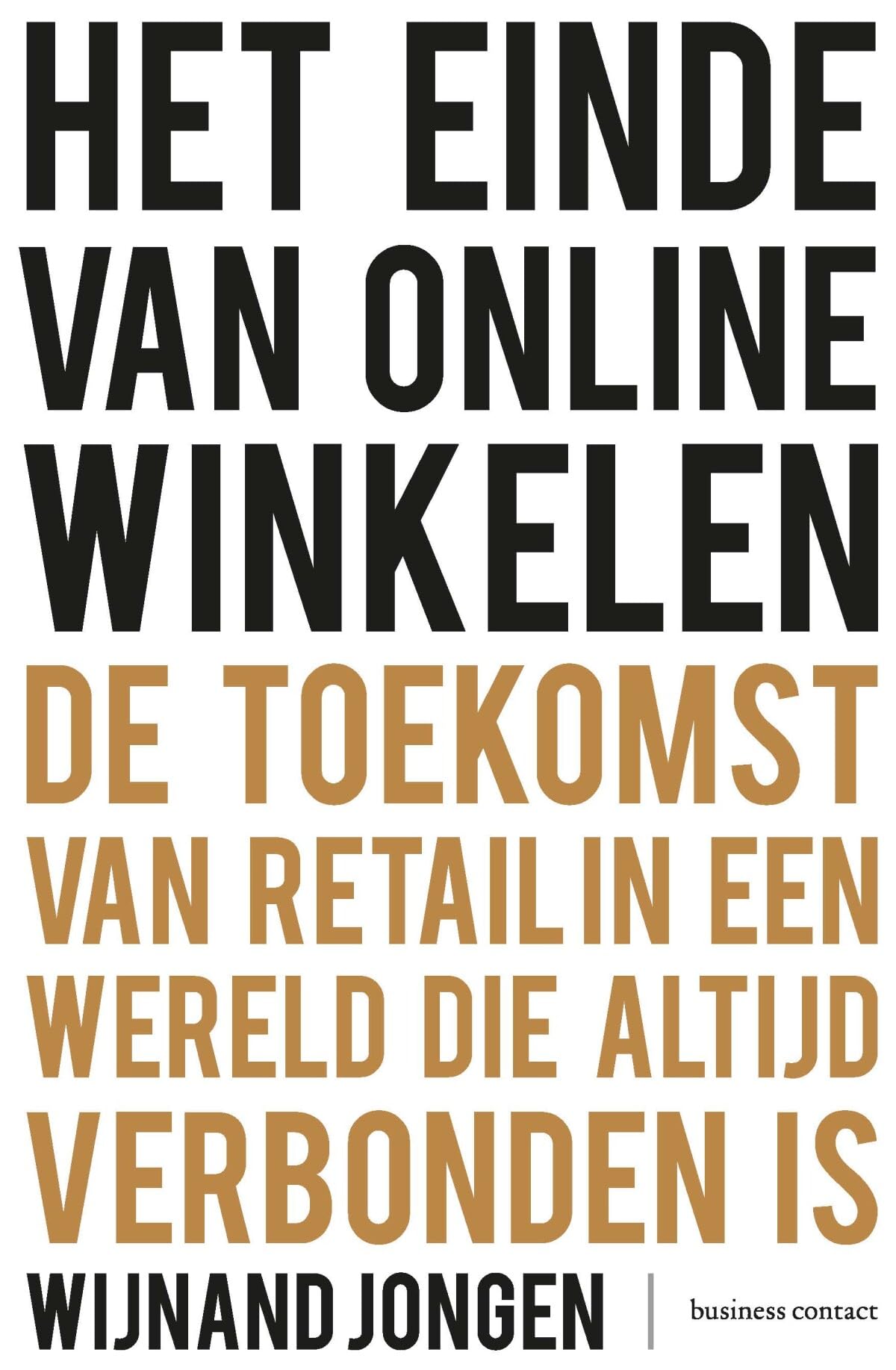 Het einde van online winkelen: de toekomst van retail die altijd verbonden is book