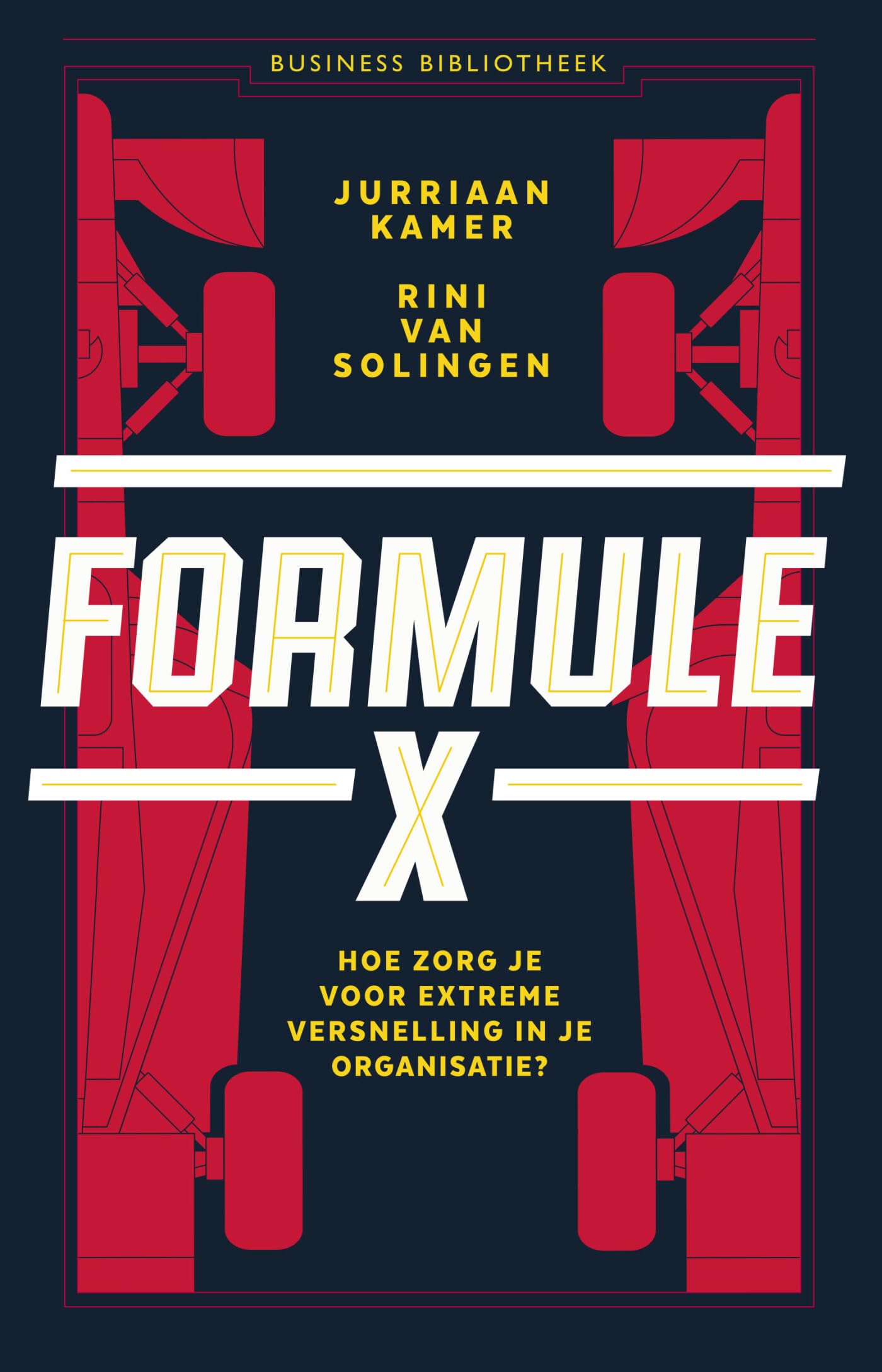 Formule X: hoe zorg je voor extreme versnelling in je organisatie? (Business bibliotheek) Contemporary literature Books