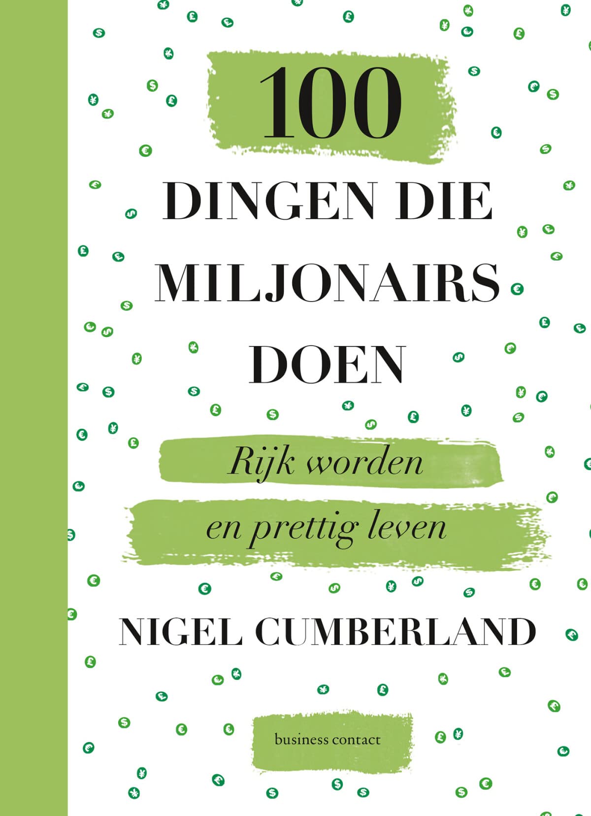 100 dingen die miljonairs doen: rijk worden en prettig leven book