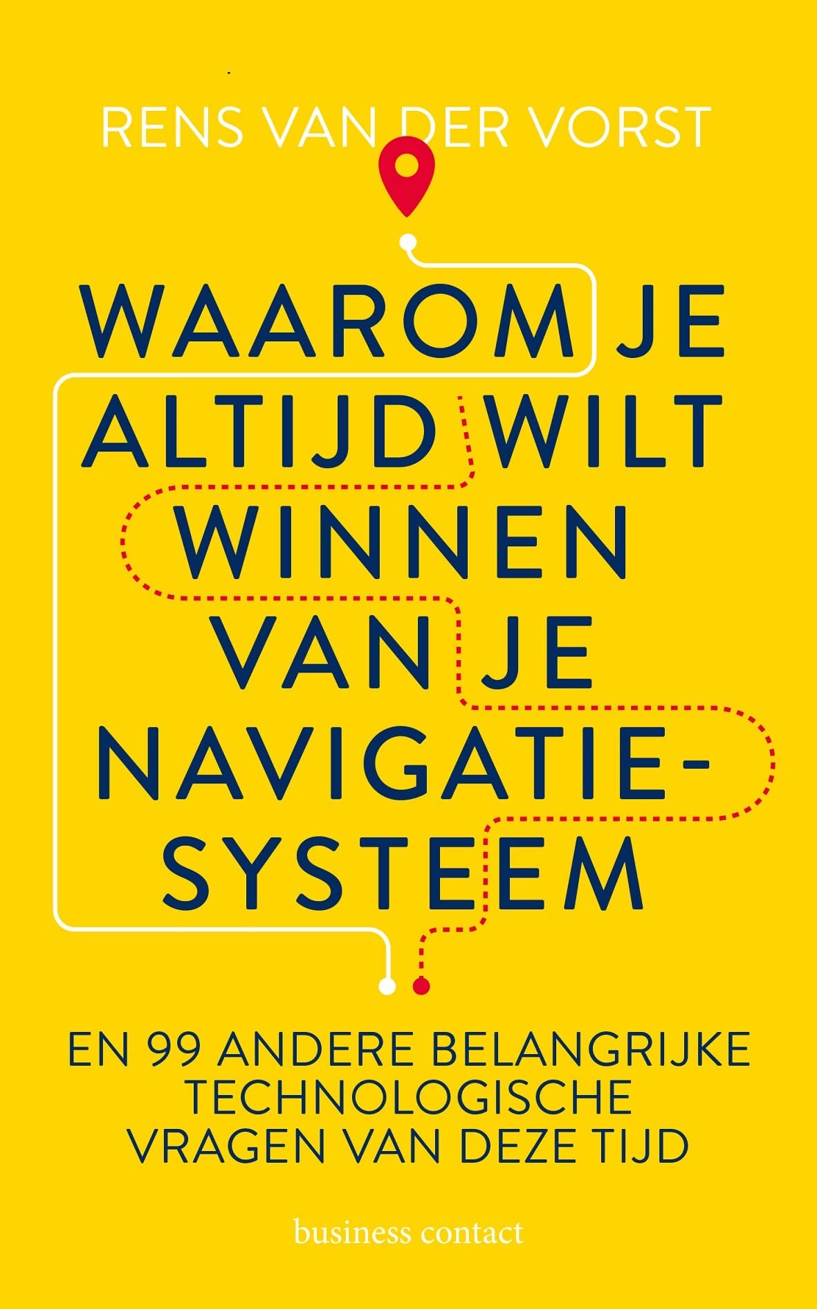 Waarom je altijd wilt winnen van je navigatiesysteem: en 99 andere belangrijke technologische vragen van deze tijd Medicine