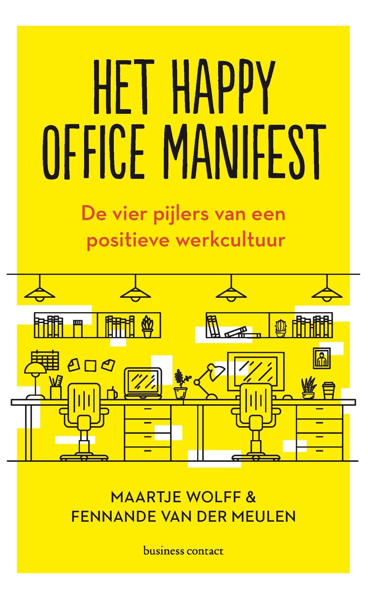 Het Happy Office manifest: de vier pijlers van een positieve werkcultuur Reference Books