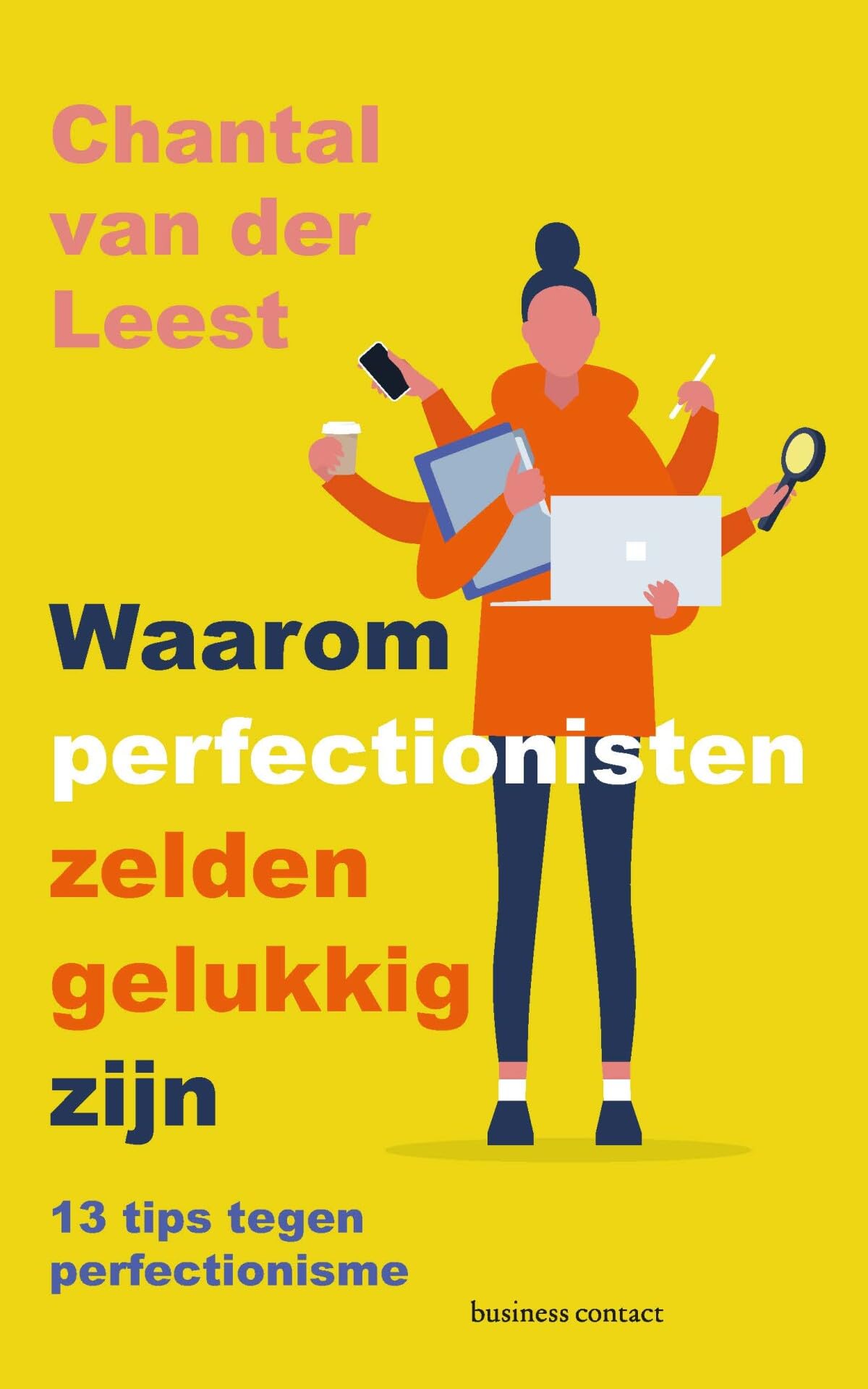 Waarom perfectionisten zelden gelukkig zijn: 13 tips tegen perfectionisme Business, Finance & Career