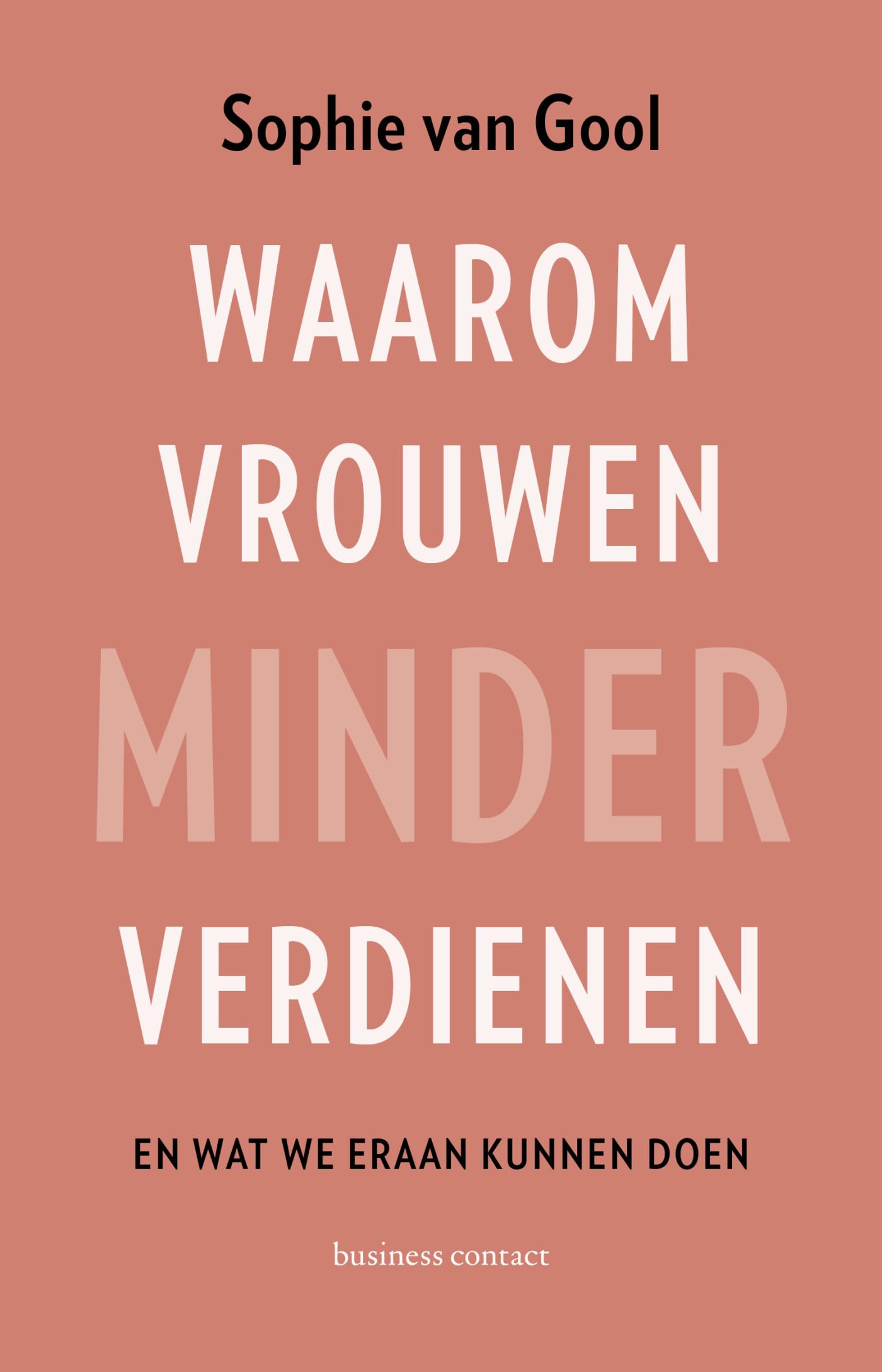 Waarom vrouwen minder verdienen: en wat we eraan kunnen doen Books