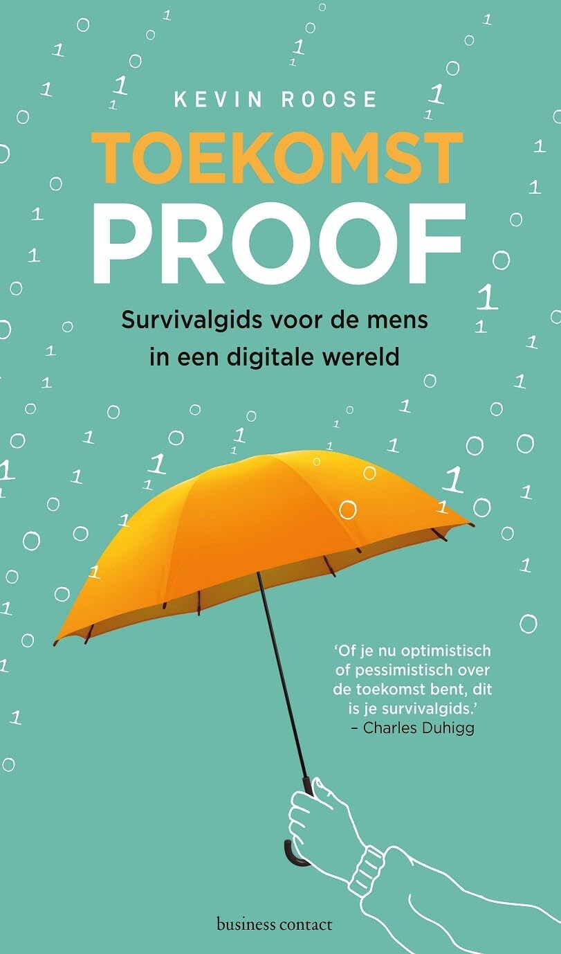 Toekomstproof: survivalgids voor de mens in een digitale wereld Media & Communication