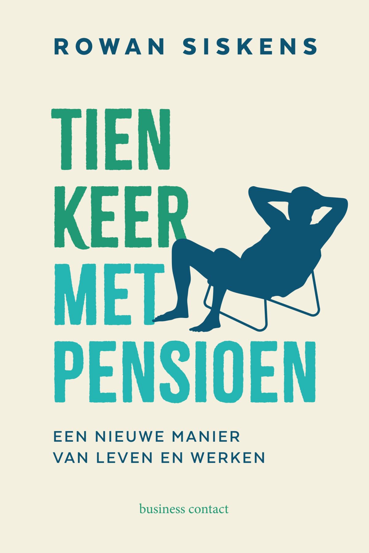 Tien keer met pensioen: een nieuwe manier van leven en werken book