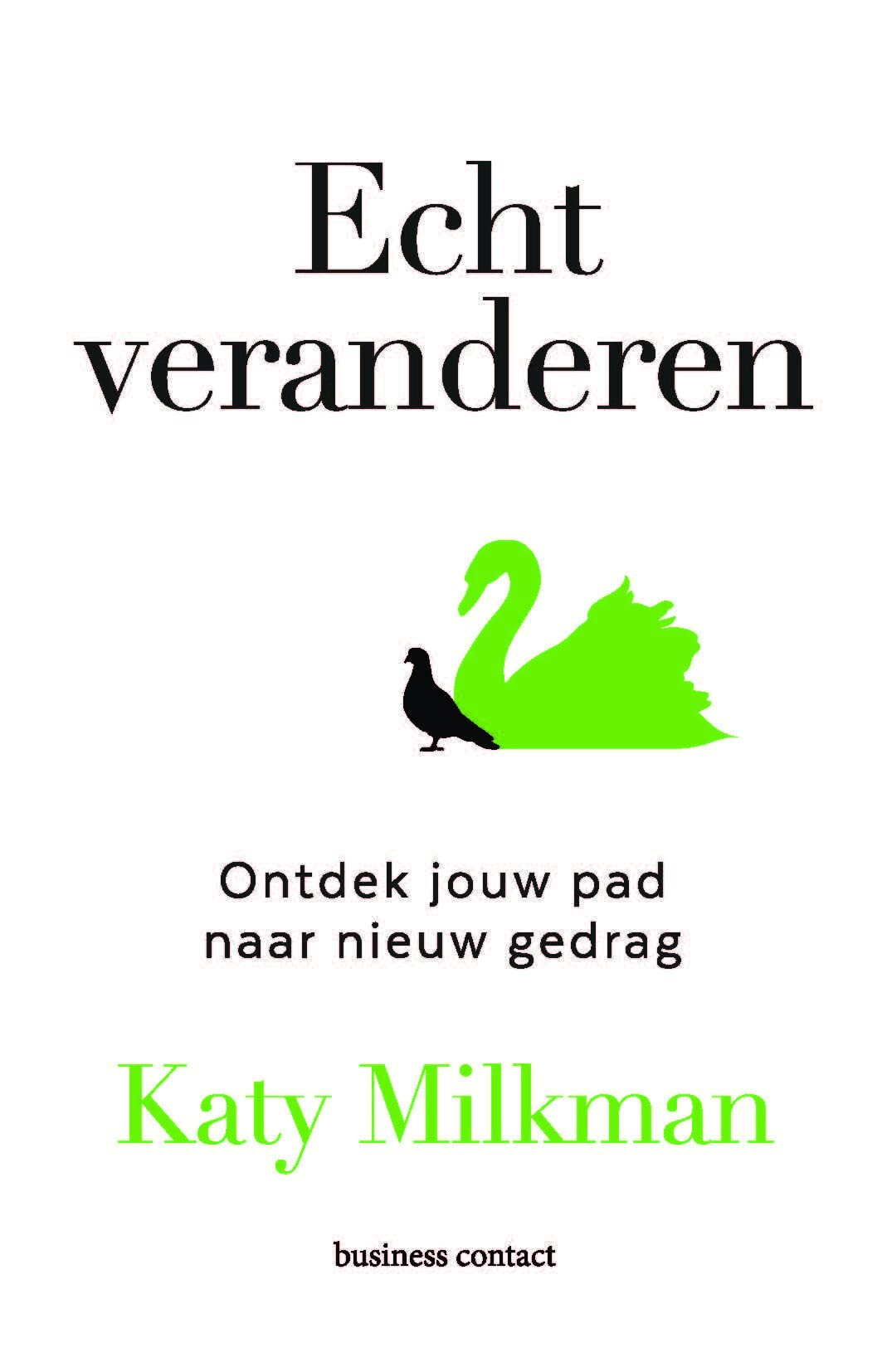 Echt veranderen: ontdek jouw pad naar nieuw gedrag book