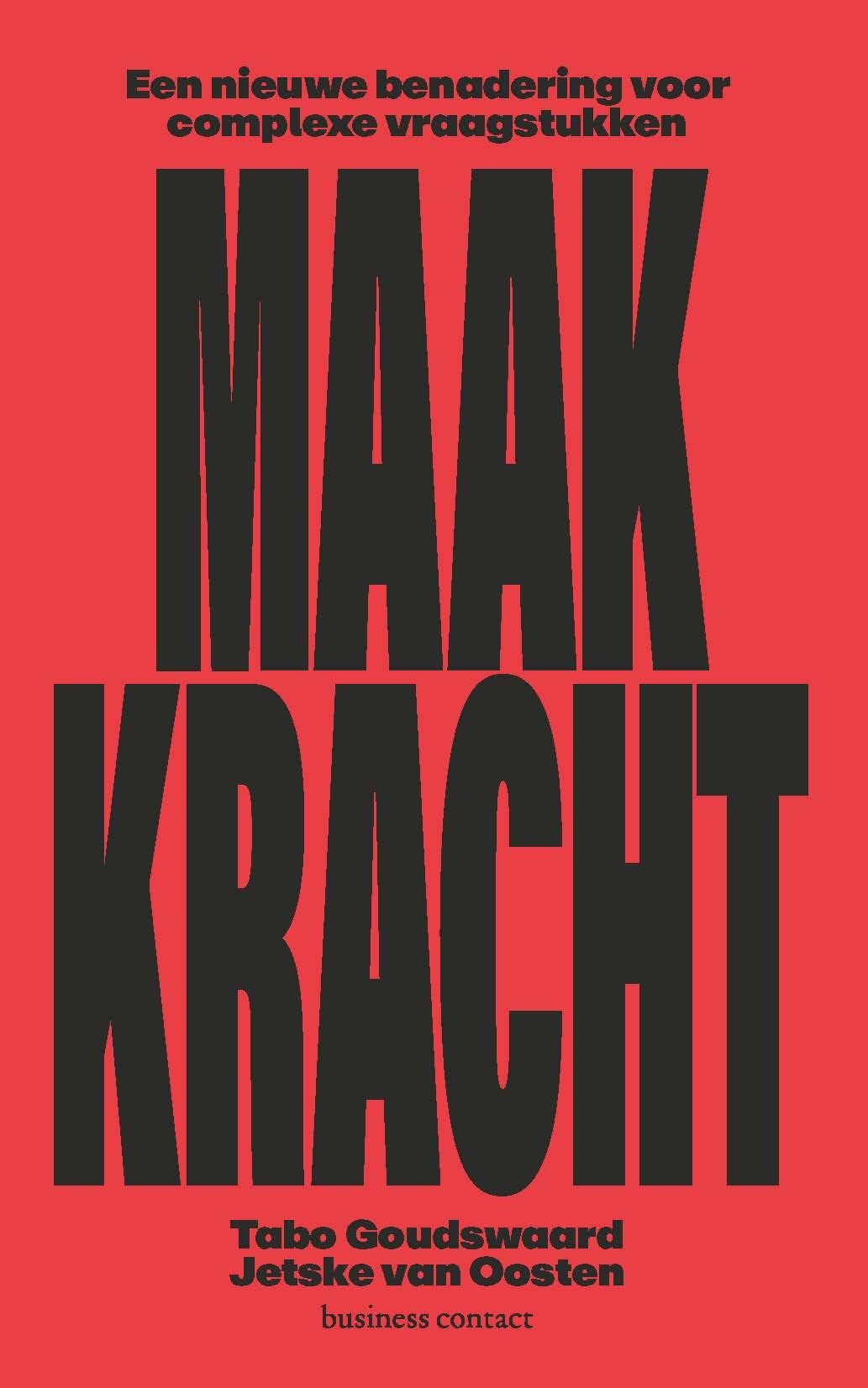 Maakkracht: een nieuwe benadering voor complexe vraagstukken Books