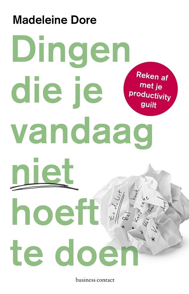 Dingen die je vandaag niet hoeft te doen: reken af met je productivity guilt book
