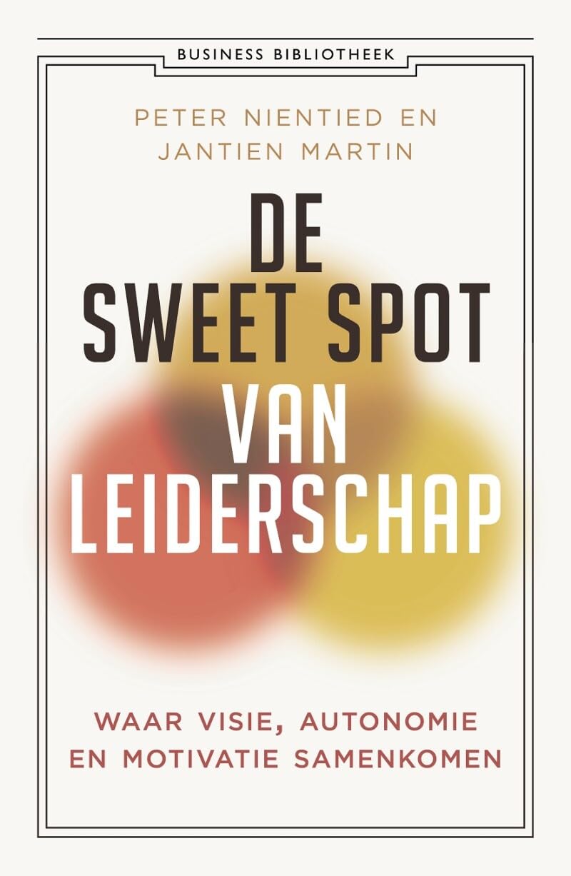 De sweet spot van leiderschap: waar visie, autonomie en motivatie samenkomen Business, Finance & Career