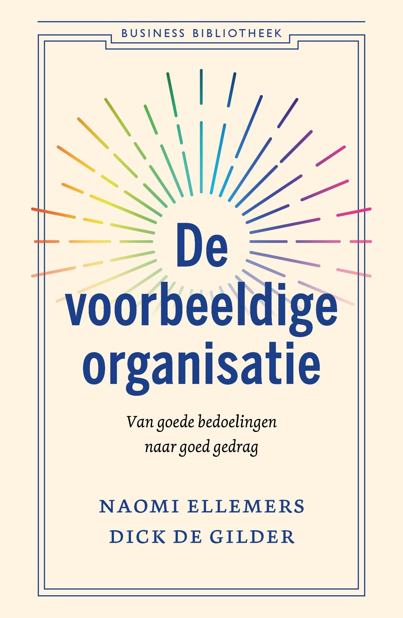 De voorbeeldige organisatie: van goede bedoelingen naar goed gedrag book