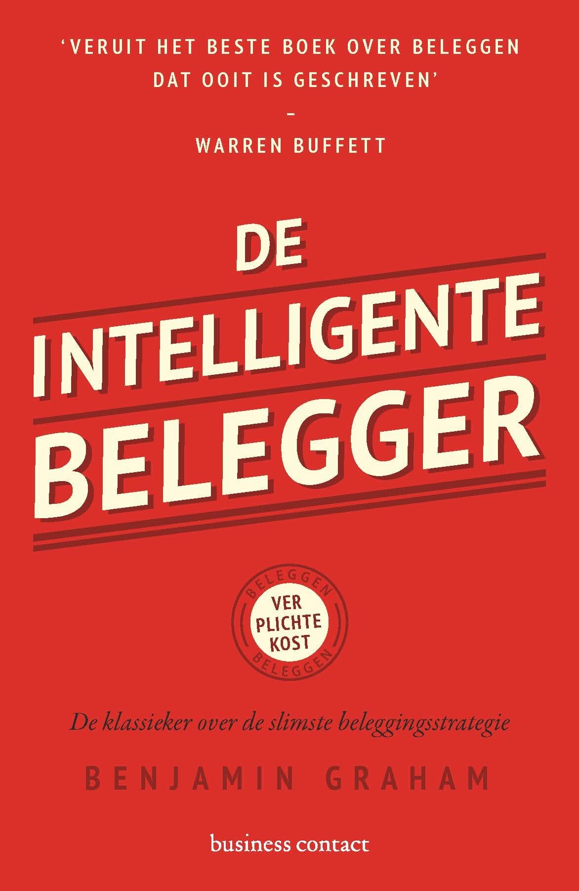 De intelligente belegger: de klassieker over de slimste beleggingsstrategie Business, Finance & Career