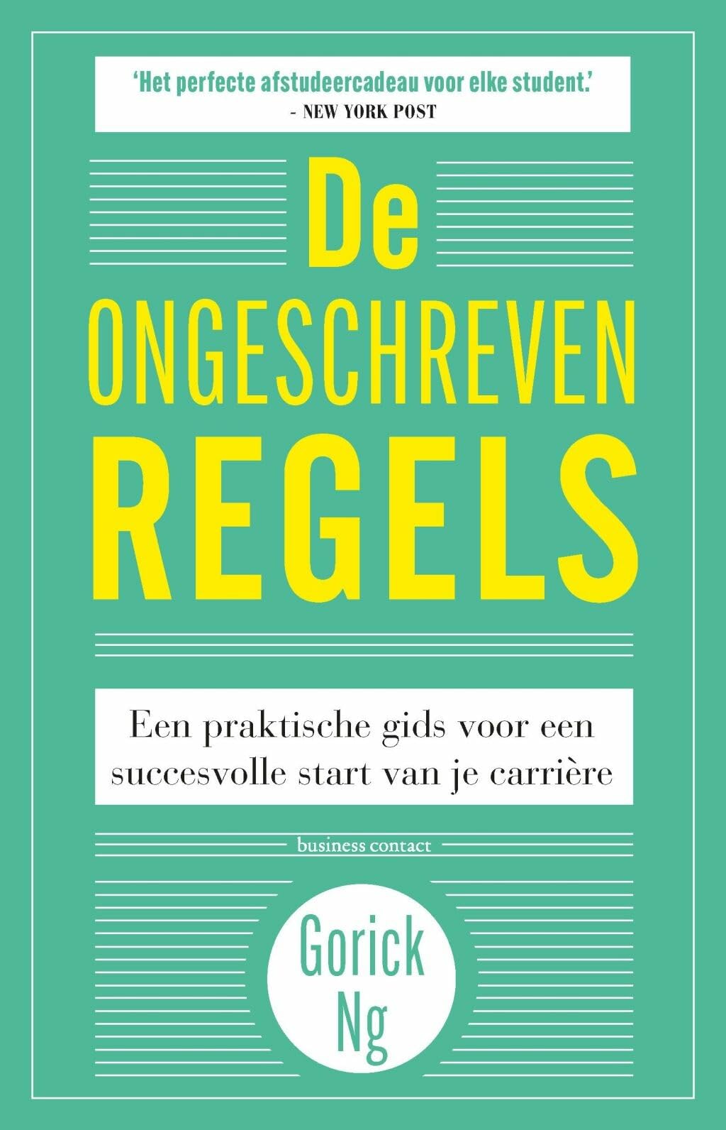 De ongeschreven regels: een praktische gids voor een succesvolle start van je carrière book