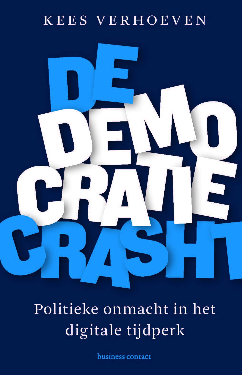 De democratie crasht: politieke onmacht in het digitale tijdperk Art & Literature