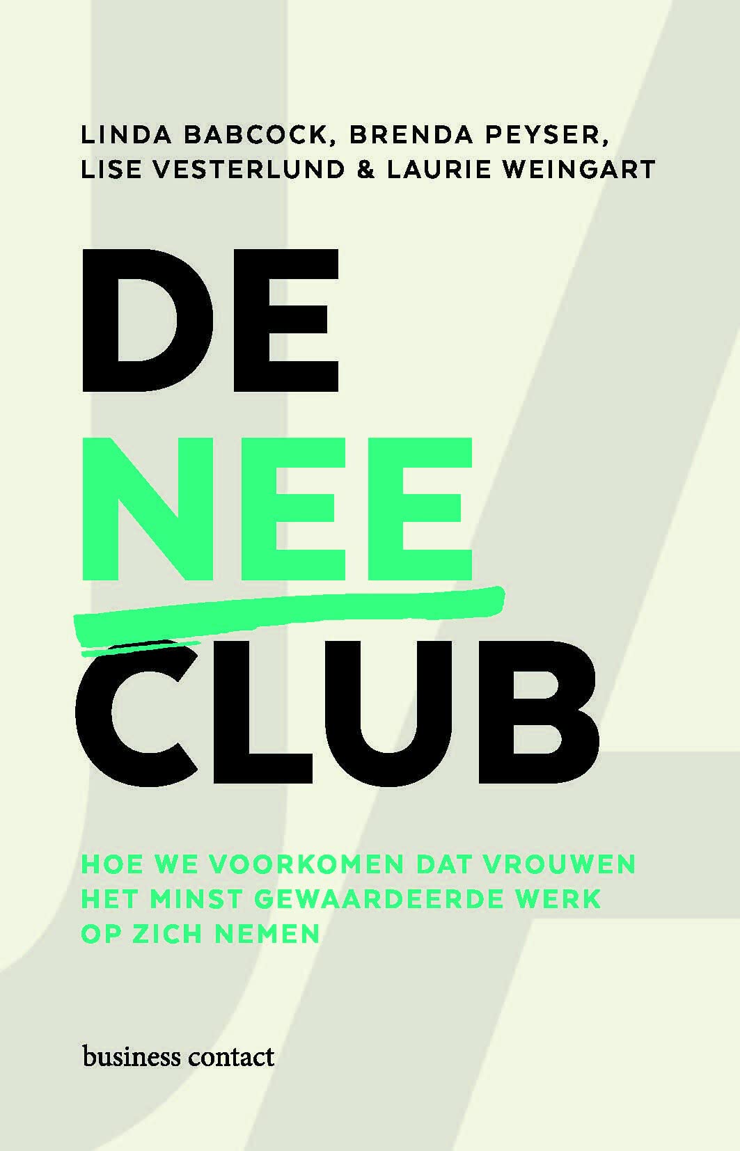 De nee-club: hoe we voorkomen dat vrouwen het minst gewaardeerde werk op zich nemen Books