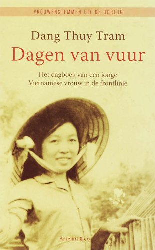 Dagen van vuur: het dagboek van een jonge Vietnamese vrouw in de frontlinie Books