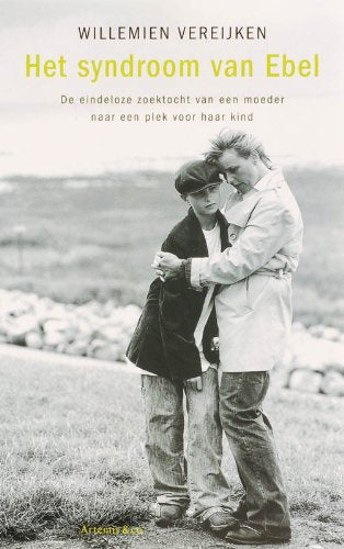 Het syndroom van Ebel: een eindeloze zoektocht van een moeder naar een plek voor haar kind Books