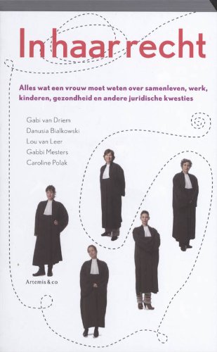 In haar recht: alles wat een vrouw moet weten over samenleven, werk, kinderen, gezondheid en andere juridische kwesties book