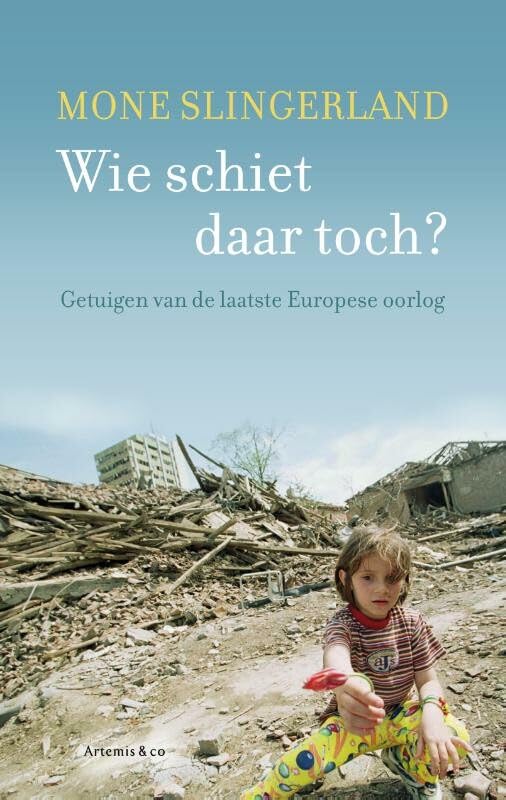 Wie schiet daar toch?: getuigen van de laatste Europese oorlog book
