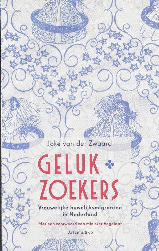 Gelukzoekers: vrouwelijke huwelijksmigranten in Nederland book