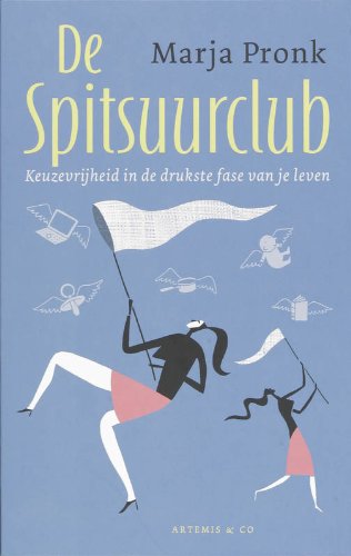 De spitsuurclub: keuzevrijheid in de drukste fase van je leven book