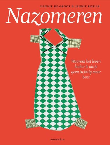Nazomeren: waarom het leven leuker is als je geen twintig meer bent book