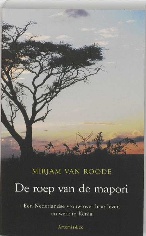 De roep van de mapori: een Nederlandse vrouw over haar leven en werk in Kenia book