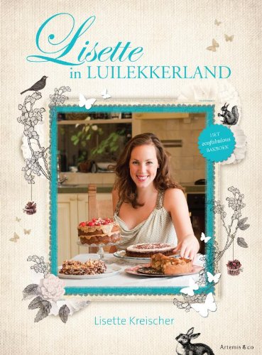 Lisette in luilekkerland: het ecofabulous bakboek book