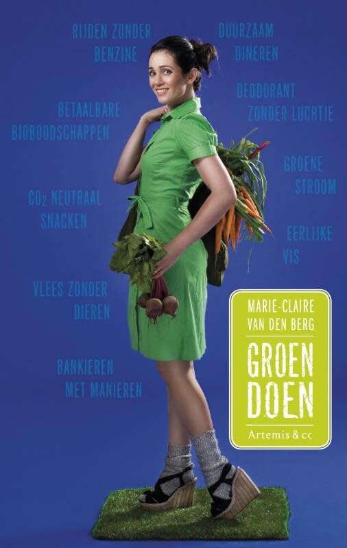Groen doen: verslag van een zoektocht naar klimaatvriendelijk leven book