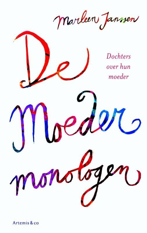 De moedermonologen: dochters over hun moeders Contemporary literature