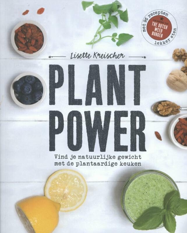 Plant power: vind je natuurlijke gewicht met de plantaardige keuken book