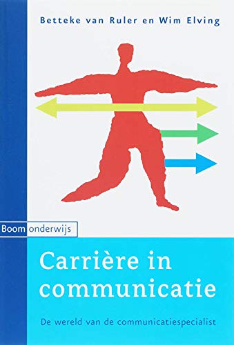 Carrière in communicatie: de wereld van de communicatiespecialist book