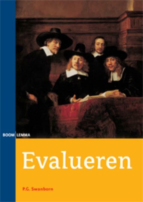 Evalueren: het ontwerpen, begeleiden en evalueren van interventies: een methodische basis voor evaluatie-onderzoek Books