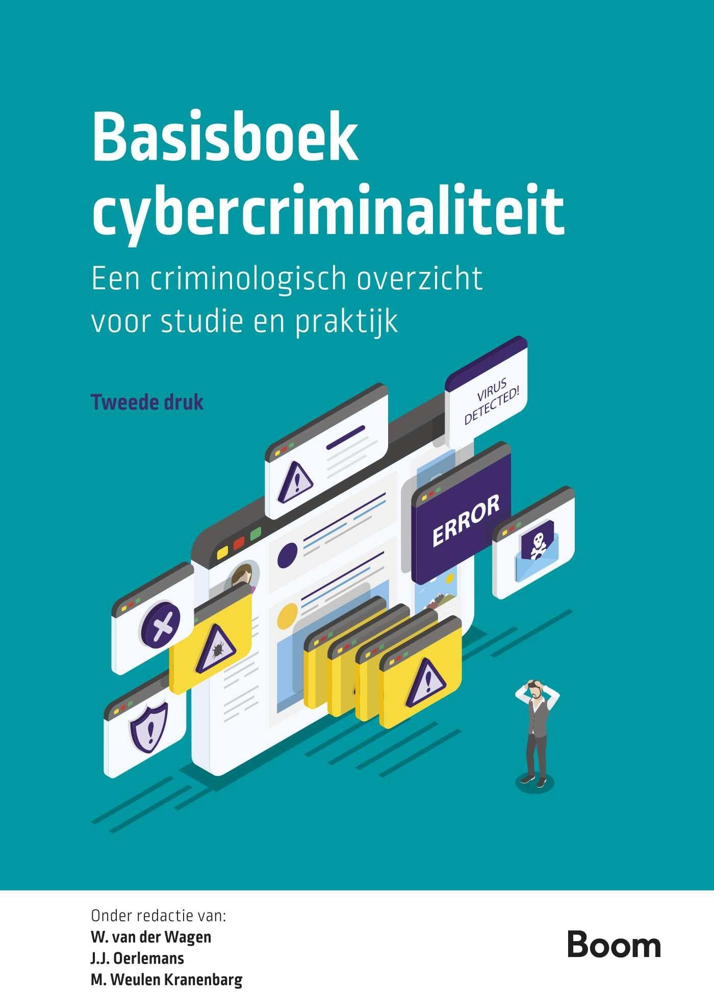 Basisboek cybercriminaliteit: een criminologisch overzicht voor studie en praktijk book