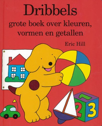 Dribbels grote boek over kleuren, vormen en getallen Parents & Children