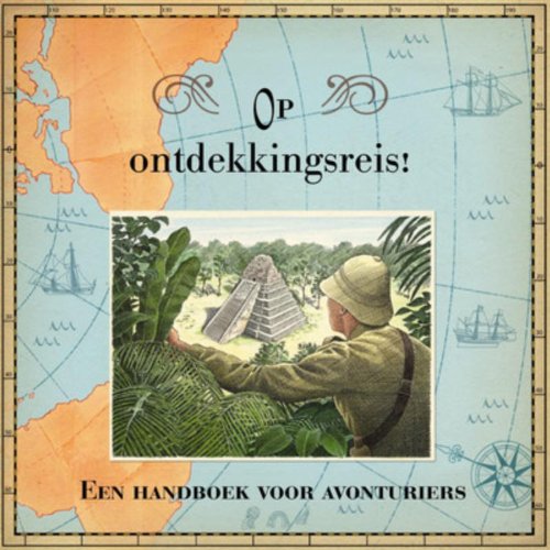 Op ontdekkingsreis!: een handboek voor avonturiers Books