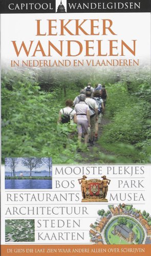 Capitool wandelgidsen Lekker wandelen in Nederland en Vlaanderen book